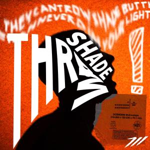 收聽Austin White 711的Throw Shade歌詞歌曲
