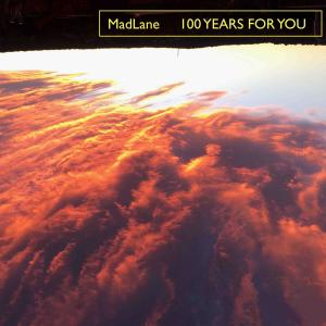Album 100 Years for You from MadLane