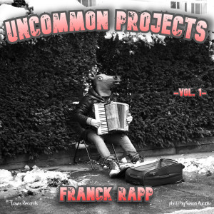 อัลบัม Uncommon Projects - Vol 1 - ศิลปิน Franck Rapp