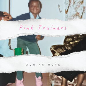 Album Pink Trainers from Adrian Roye