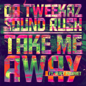 ดาวน์โหลดและฟังเพลง Take Me Away พร้อมเนื้อเพลงจาก Da Tweekaz