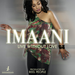 Album Live Without Love (Reel People Remixes) from Imaani