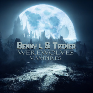 Benny L的專輯Werewolves / Vampires