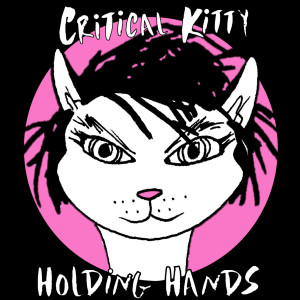 ดาวน์โหลดและฟังเพลง Holding Hands พร้อมเนื้อเพลงจาก Critical Kitty