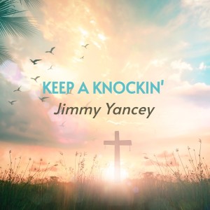 Jimmy Yancey的專輯Keep a Knockin'