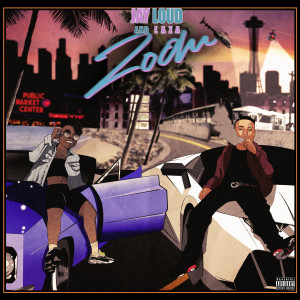 ดาวน์โหลดและฟังเพลง Zoom (Explicit) พร้อมเนื้อเพลงจาก Jay Loud