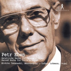 Petr Eben的專輯Eben: Geistliche Werke für Gesang & Orgel