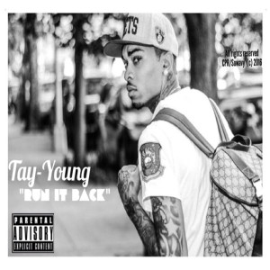 ดาวน์โหลดและฟังเพลง Run It Back (Explicit) พร้อมเนื้อเพลงจาก Tay-Young