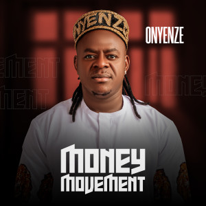 Listen to Money Movement song with lyrics from Onyenze