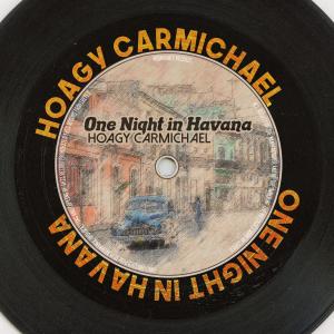 Hoagy Carmichael的专辑One Night in Havana (Remastered 2014)