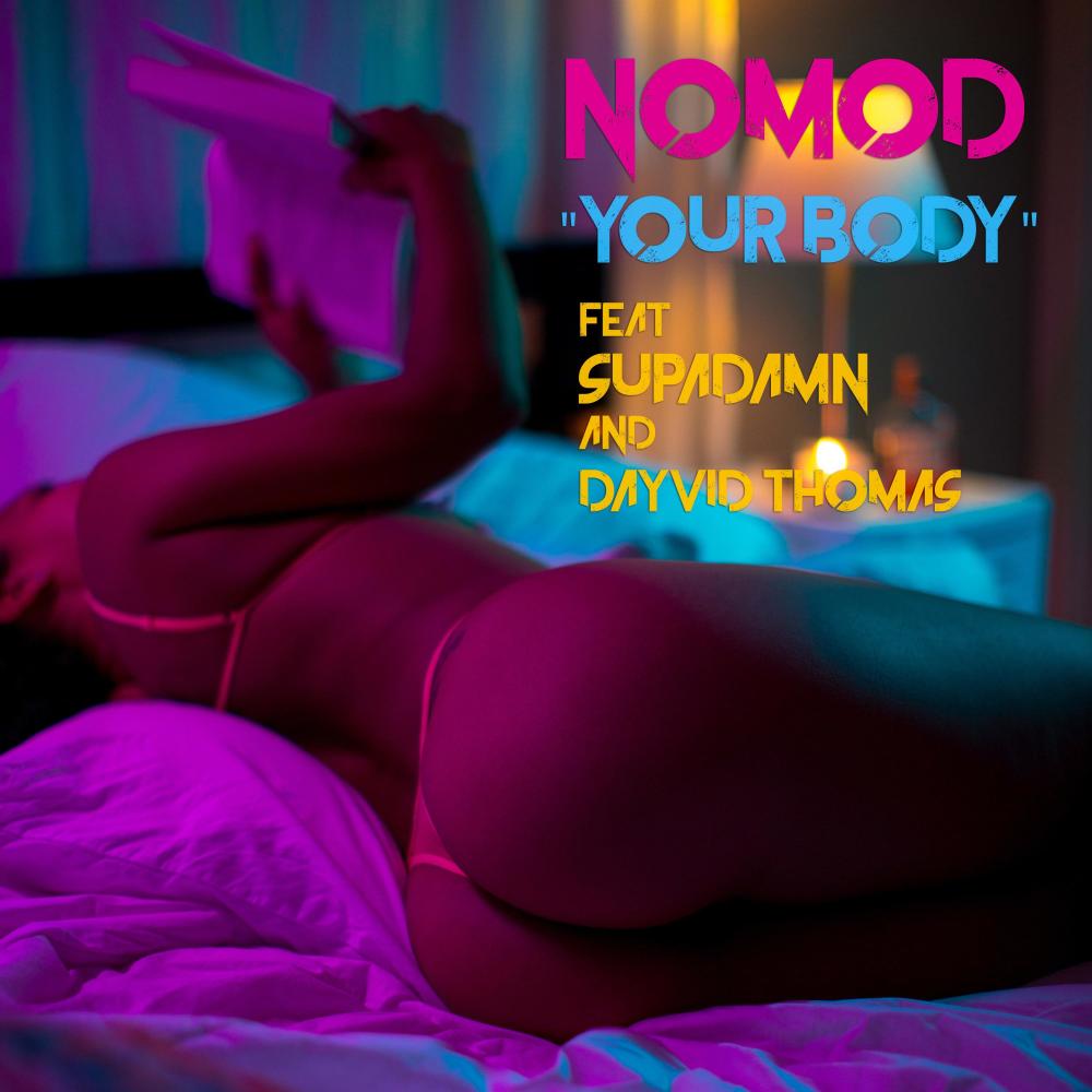 Your Body (feat. Supadamn & Dayvid Thomas) (Explicit)