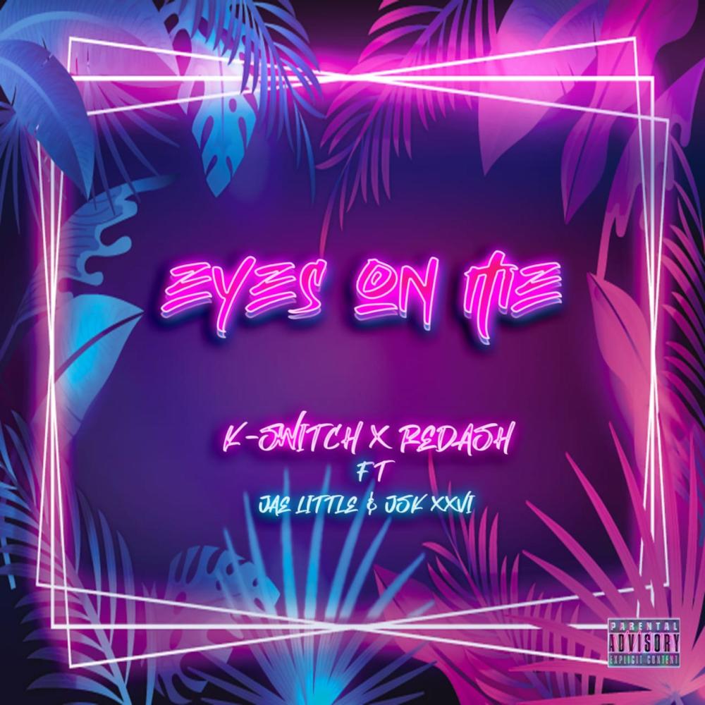 Eyes on me(feat. Jae little & J.S.K XXVI) (Explicit)