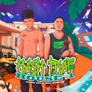 Album Hash Trap House #1 (Explicit) from Jovem Dex