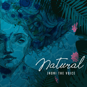 收聽Jhoni the Voice的Natural歌詞歌曲