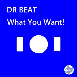 อัลบัม What You Want! ศิลปิน Dr Beat