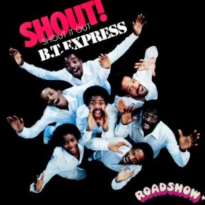 ดาวน์โหลดและฟังเพลง Shout It Out พร้อมเนื้อเพลงจาก B.T. Express