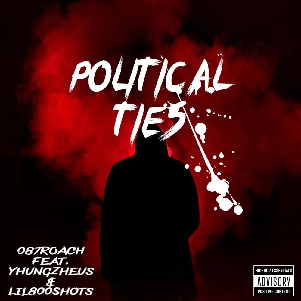 Political Ties (feat. YhungZeus & Lil800Shots) (Explicit)