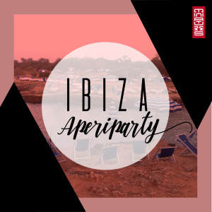 Various Artists的专辑Ibiza Aperiparty