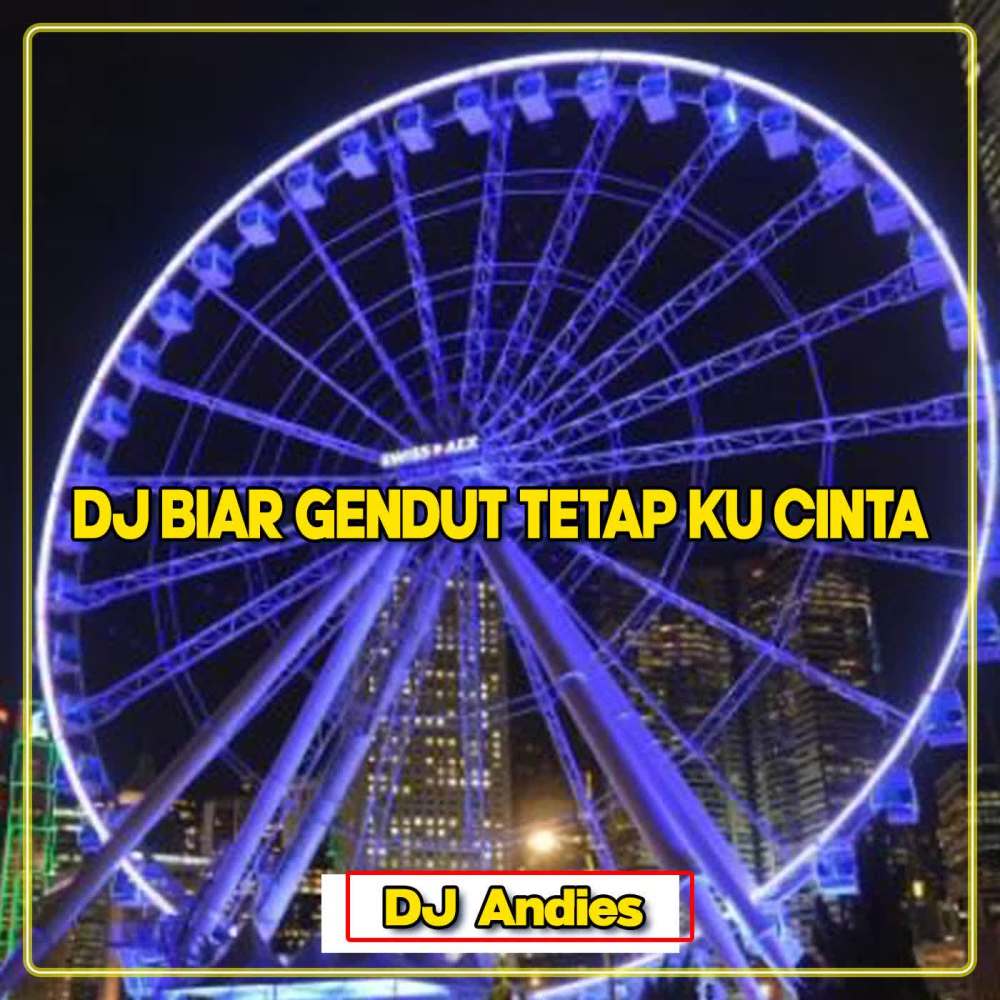 DJ Biar Gendut Tetap Ku Cinta