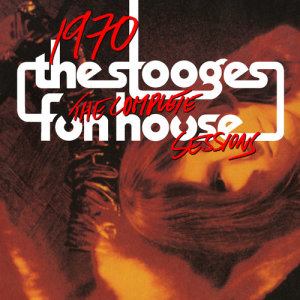 The Stooges的專輯1970: The Complete Fun House Sessions