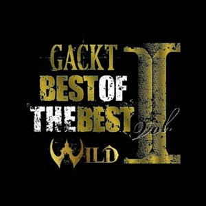 GACKT的專輯BEST OF THE BEST vol.1 -WILD- (12 songs)