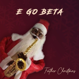 อัลบัม Ego Beta ศิลปิน Father Christmas