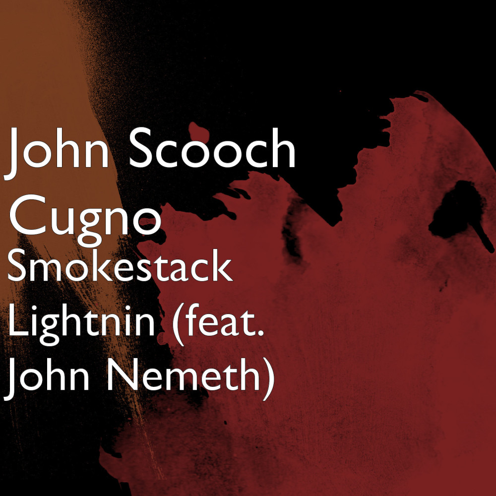 Smokestack Lightnin (feat. John Nemeth)