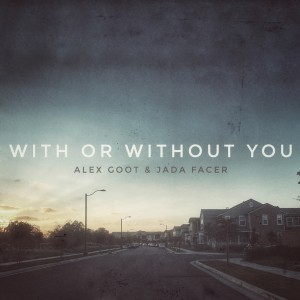 Alex Goot的專輯With Or Without You