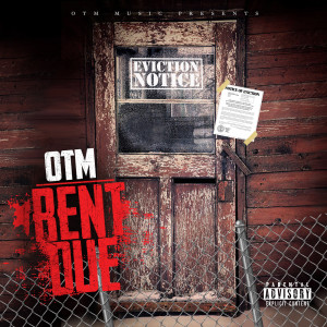 Listen to Rent Due (Explicit) song with lyrics from OTM