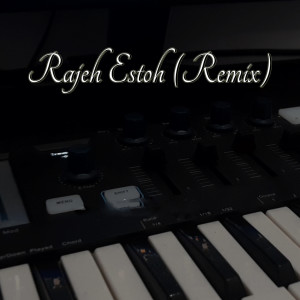 Listen to Rajeh Estoh (Remix) song with lyrics from JE PRODUCTION