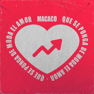 ดาวน์โหลดและฟังเพลง Que Se Ponga de Moda el Amor พร้อมเนื้อเพลงจาก Macaco