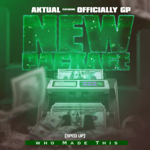 Listen to New Package (Sped Up) (Explicit) song with lyrics from Aktual