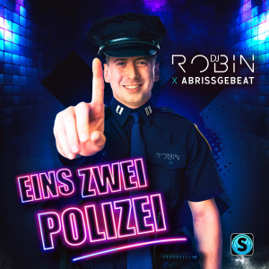收聽DJ Robin的Eins Zwei Polizei歌詞歌曲