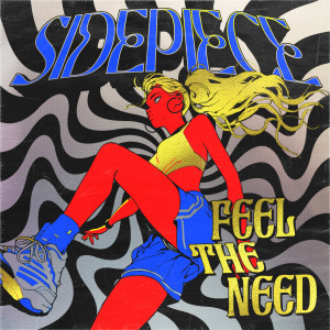 SIDEPIECE的專輯Feel The Need