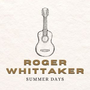 Roger Whittaker的專輯Summer Days