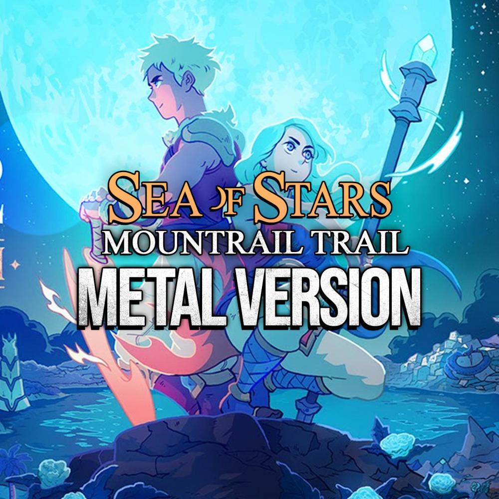 Mountain Trail (Sea of Stars ) (Metal Cover)