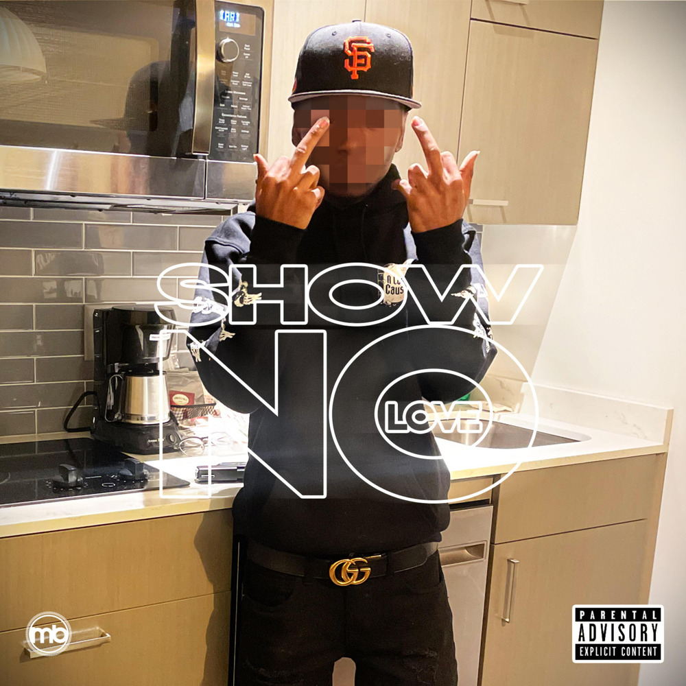 Show No Love (Explicit)