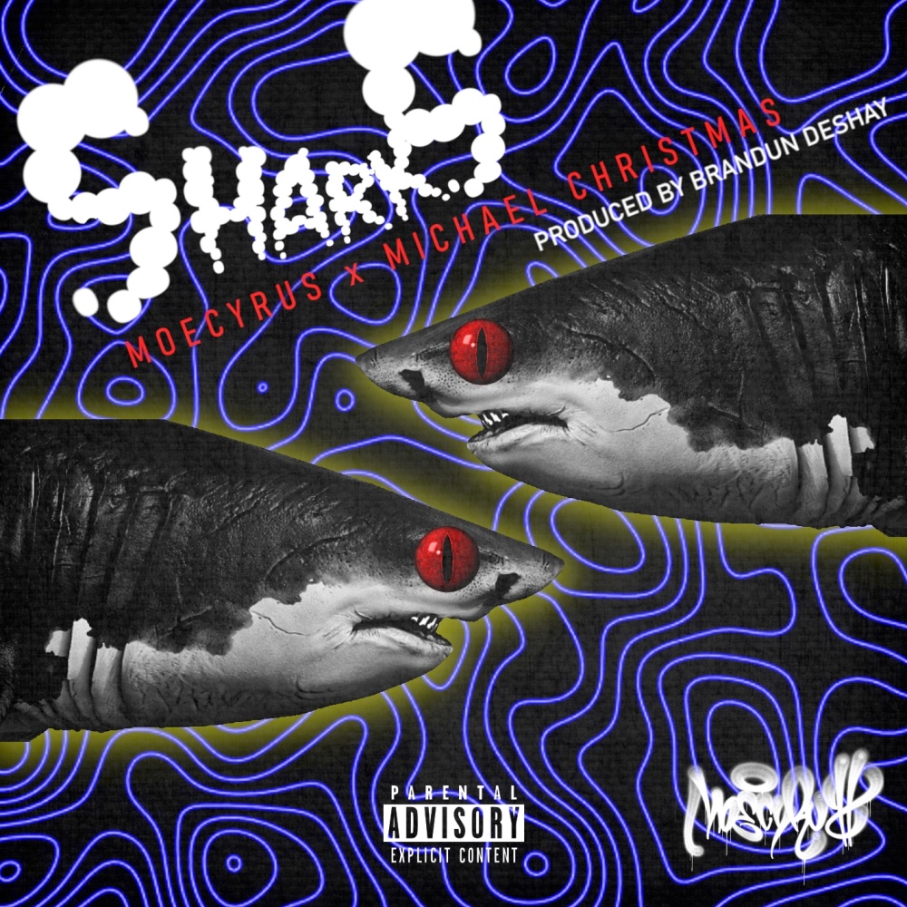 Sharks (feat. Michael Christmas & Brandun DeShay) (Explicit)