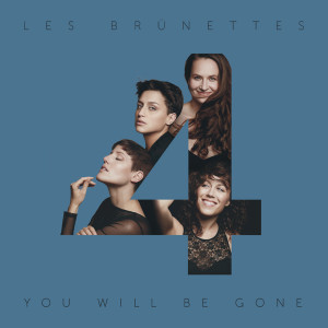 Les Brünettes的專輯You Will Be Gone