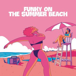 Various的專輯Funky On The Summer Beach