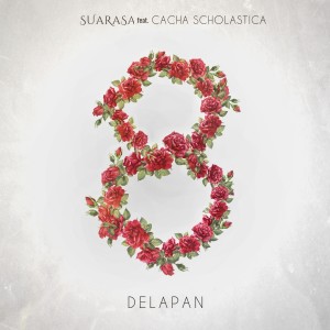 Listen to Delapan song with lyrics from SUARASA