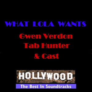 收聽Gwen Verdon的Whatever Lola Wants歌詞歌曲