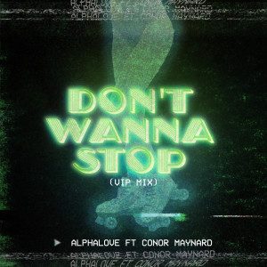 AlphaLove的專輯Don't Wanna Stop (VIP Mix)