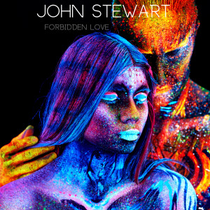 John Stewart的專輯Forbidden Love (Explicit)