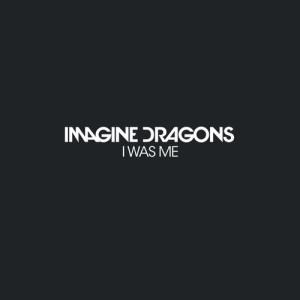 收聽Imagine Dragons的I Was Me歌詞歌曲