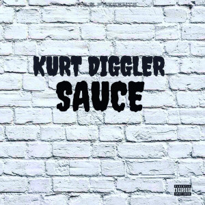 Album Sauce Intro (Explicit) from Kurt Diggler