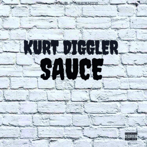 Listen to Sauce Intro (Explicit) song with lyrics from Kurt Diggler