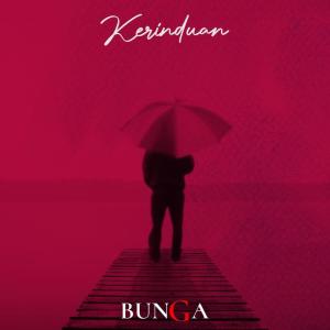 Listen to Kerinduan song with lyrics from Bunga