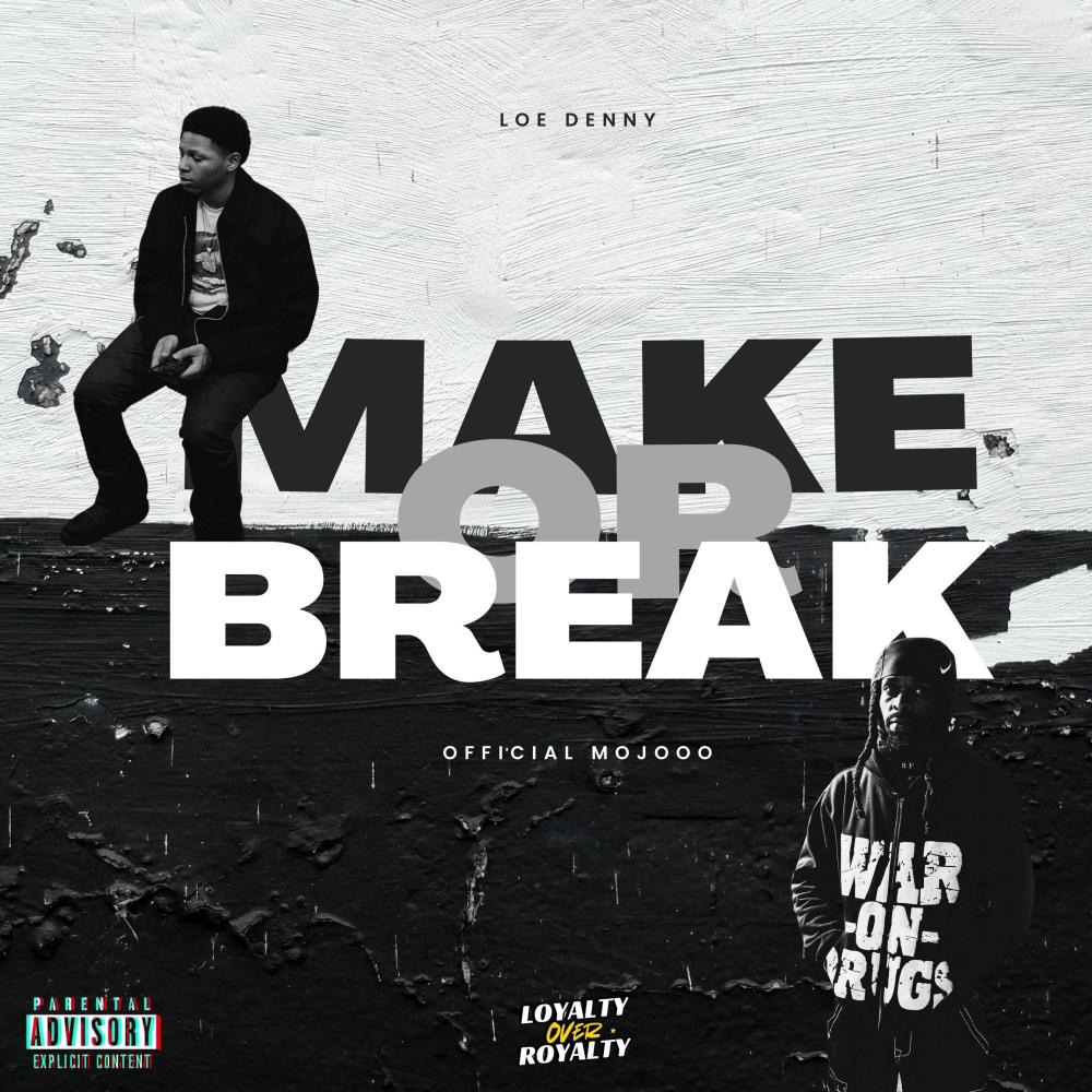 Make or Break (feat. OfficialMojooo) (Explicit)