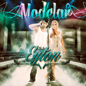 ดาวน์โหลดและฟังเพลง Modelar พร้อมเนื้อเพลงจาก Eyton